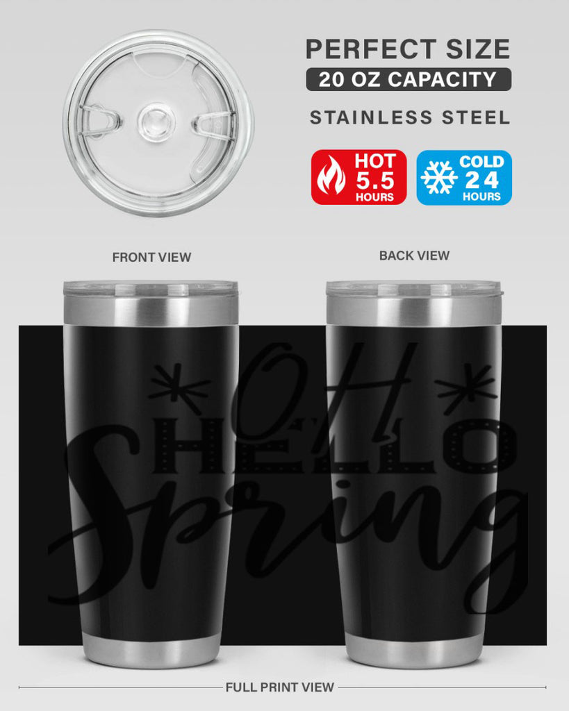 OH HELLO SPRING  383#- spring- Tumbler