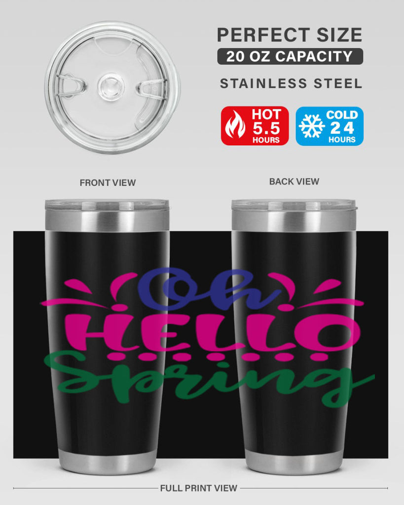 Oh Hello Spring 362#- spring- Tumbler