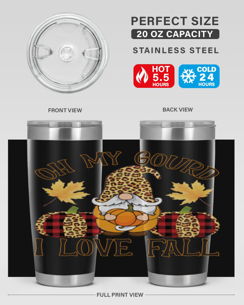 Oh My Gourd I Love Fall 456#- fall- Tumbler