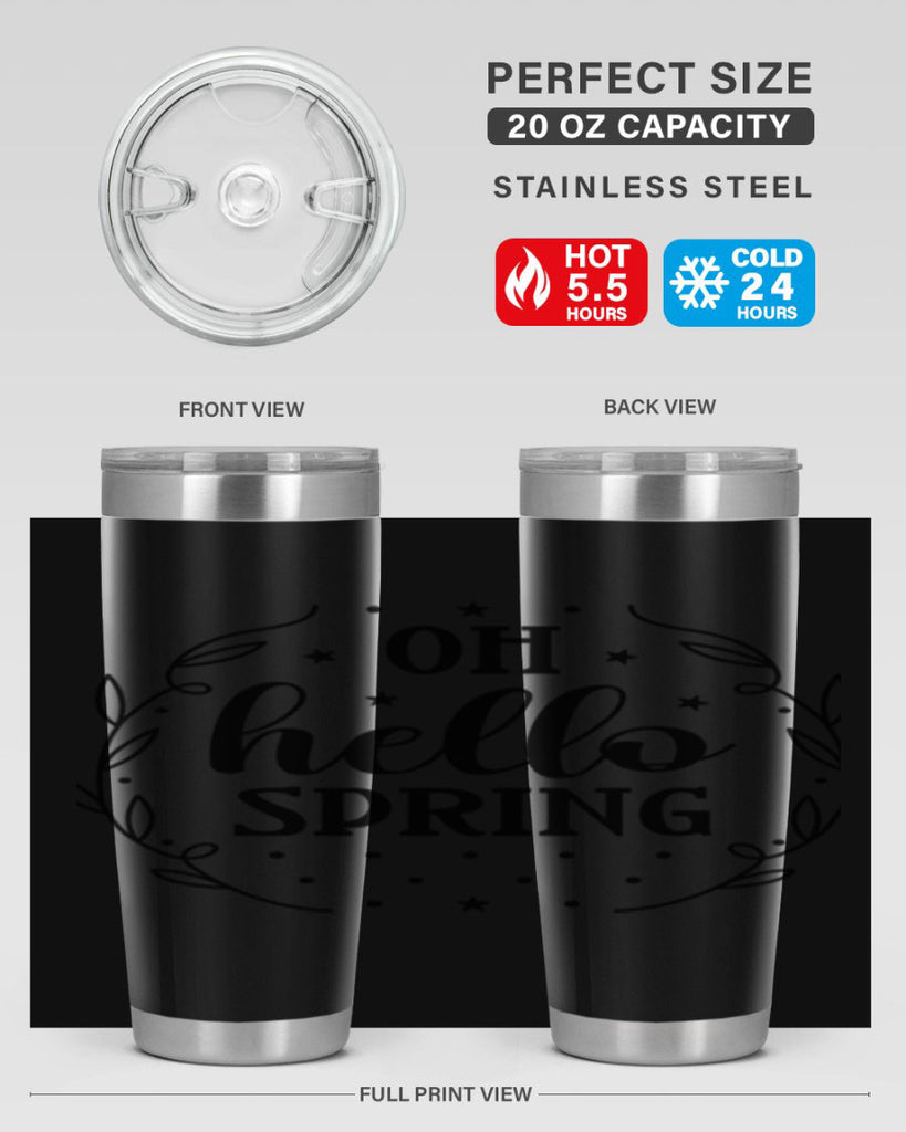 Oh hello spring  381#- spring- Tumbler