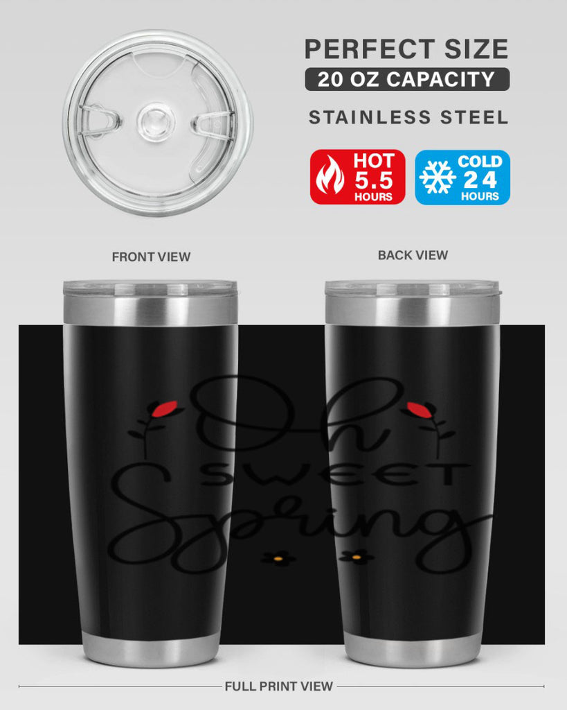Oh sweet spring  386#- spring- Tumbler