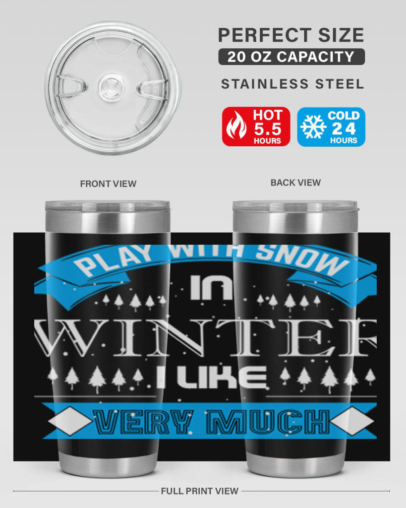 Play with Snow Winter 338#- winter- Tumbler