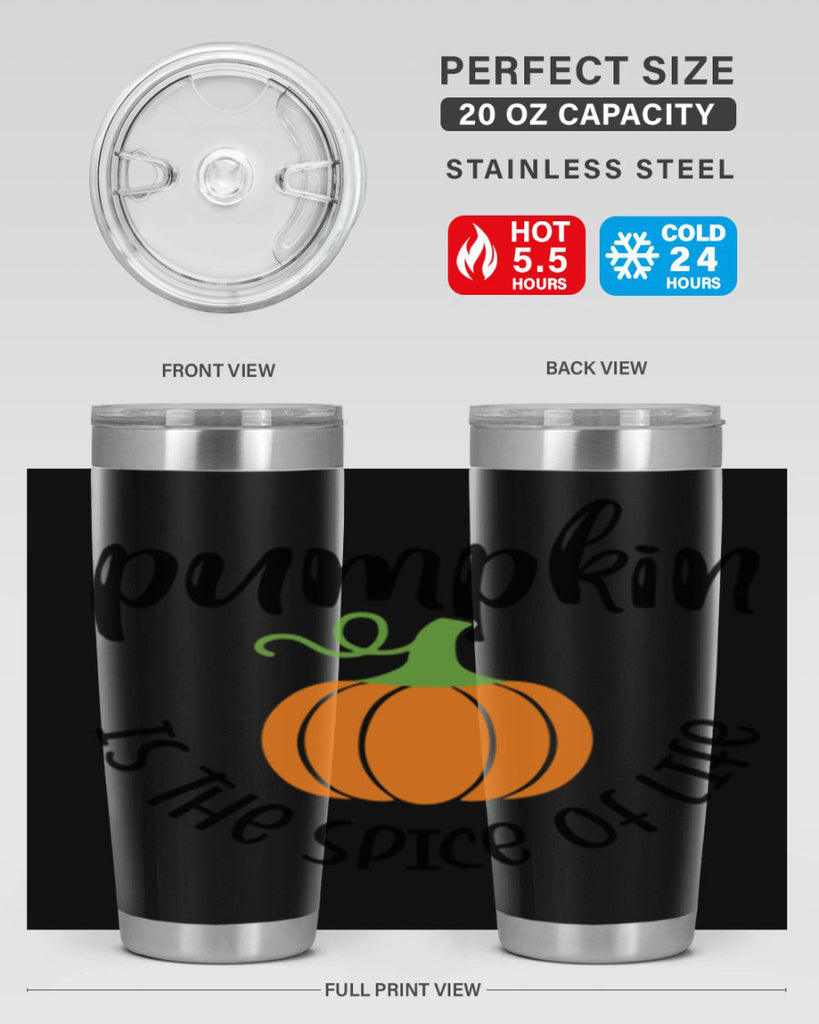 Pumpkin Is The Spice Of Life 521#- fall- Tumbler