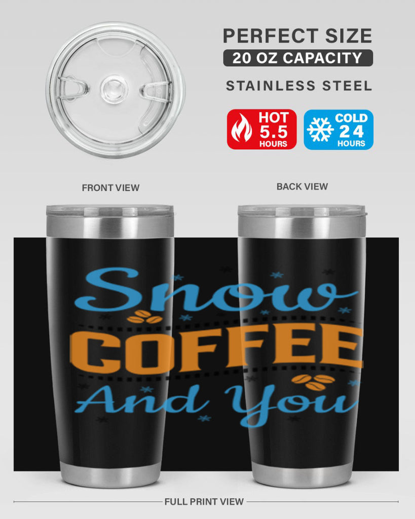 Snow Coffee and You 369#- winter- Tumbler