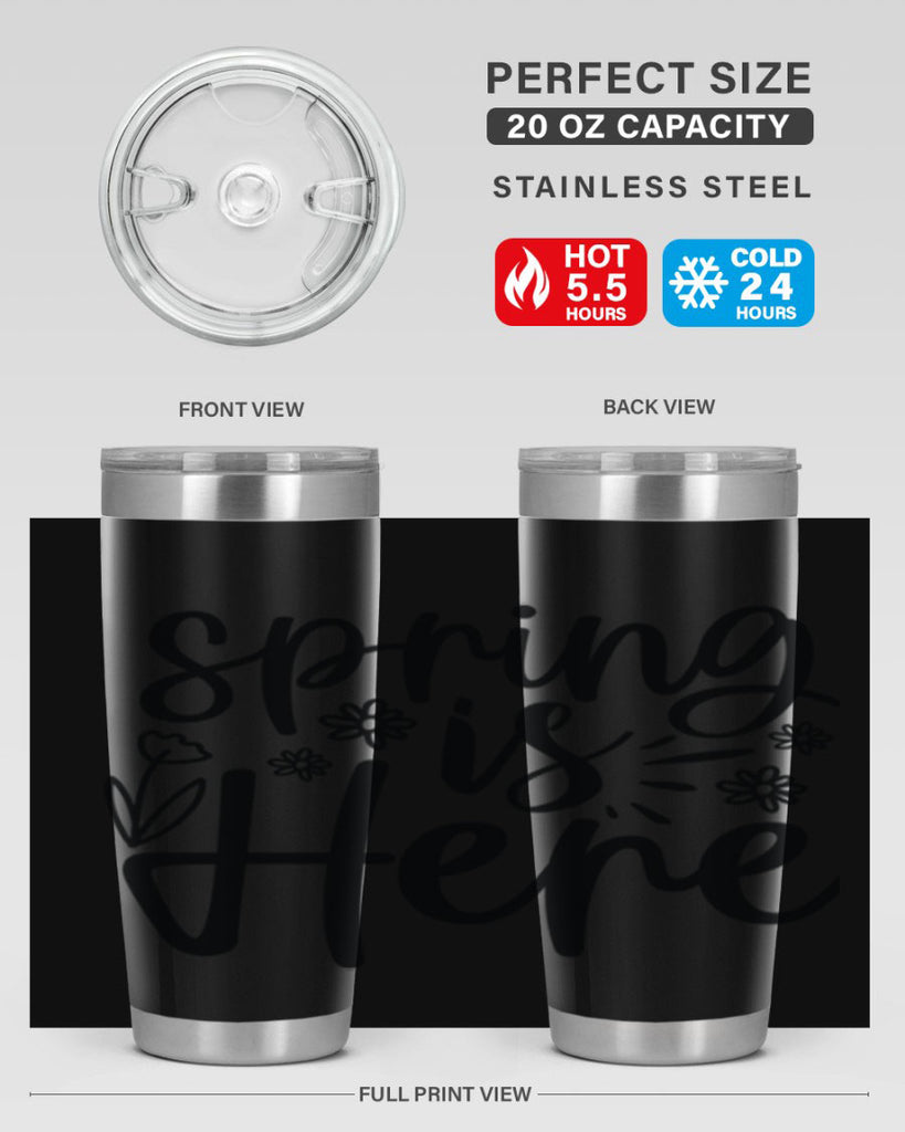 Spring is here  502#- spring- Tumbler