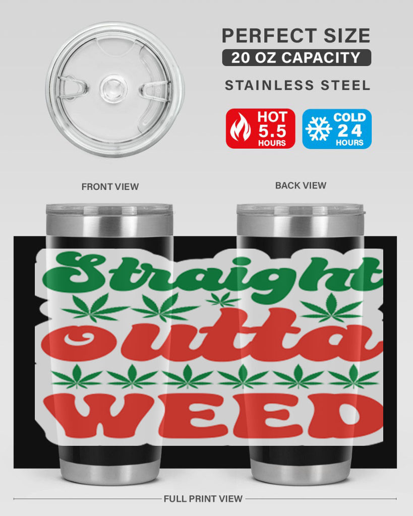 Straight Outta Weed 267#- marijuana- Tumbler