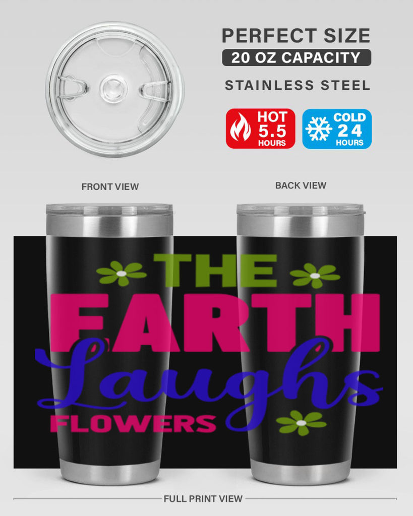 The Earth Laughs Flowers 530#- spring- Tumbler