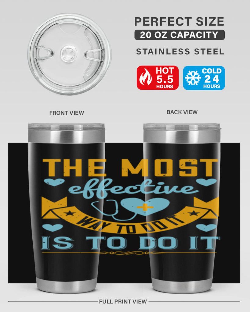 The most effective way to do it is to do it Style 258#- nurse- tumbler