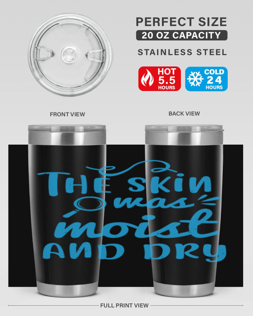 The skin was moist and dry Style 15#- medical- tumbler