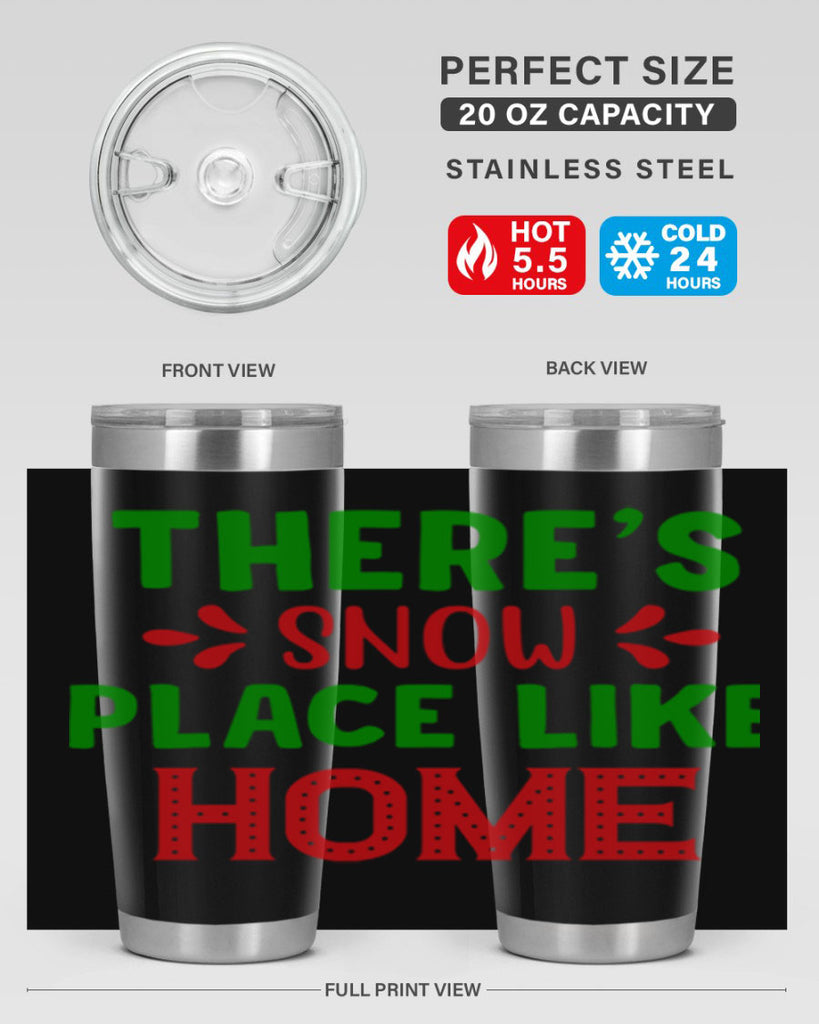 Theres Snow Place Like Home 407#- winter- Tumbler