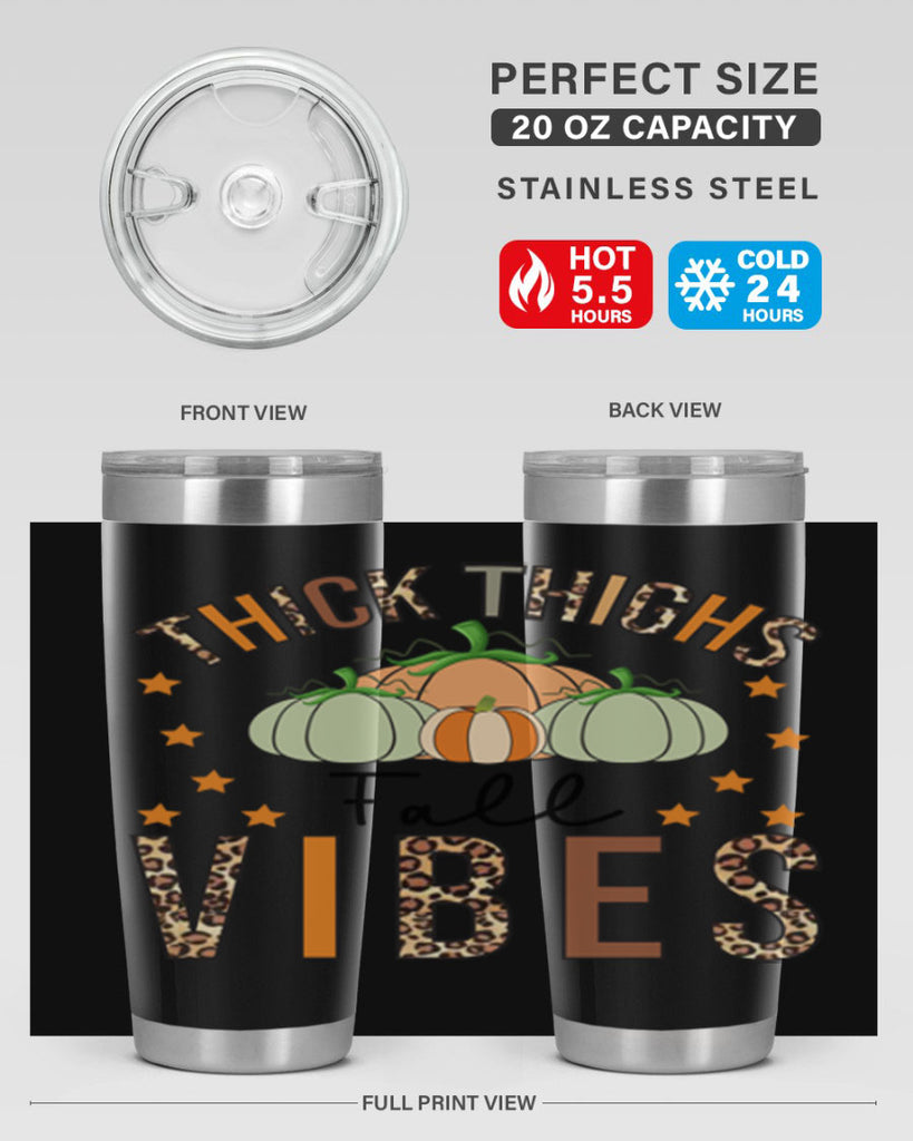 Thick Thighs Fall vibes 614#- fall- Tumbler
