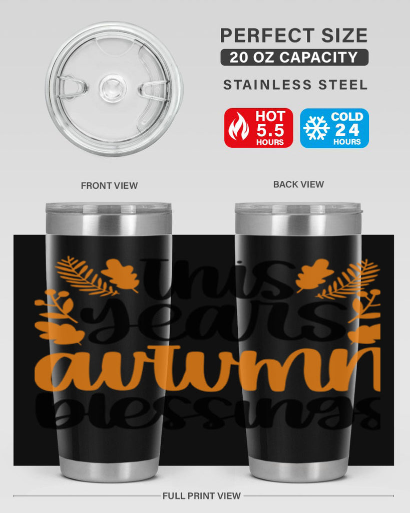 This Years Autumn Blessings 511#- fall- Tumbler