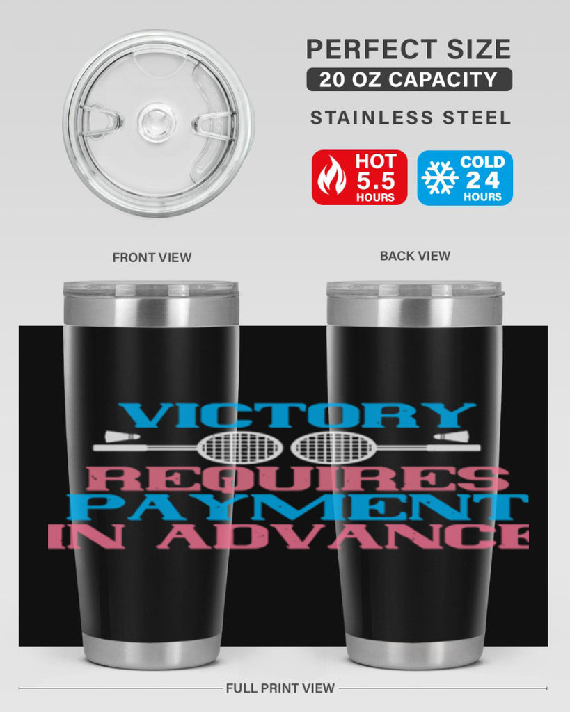 Victory requires payment in advance 1782#- badminton- Tumbler