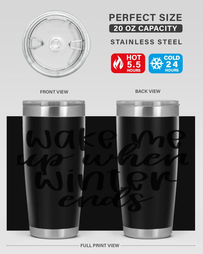 Wake Me Up When Winter Ends430#- winter- Tumbler