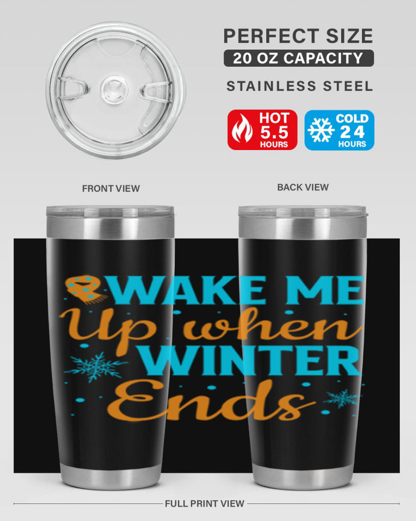 Wake Me Up when Winter 432#- winter- Tumbler