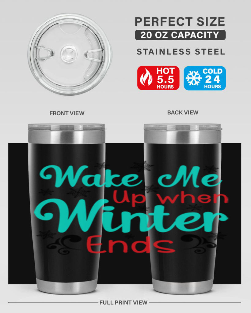 Wake Me Up when Winter Ends Graphics 433#- winter- Tumbler