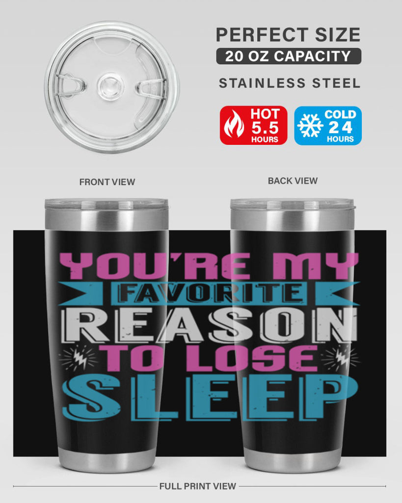 Youre my favorite season to lose sleep Style 156#- baby- tumbler