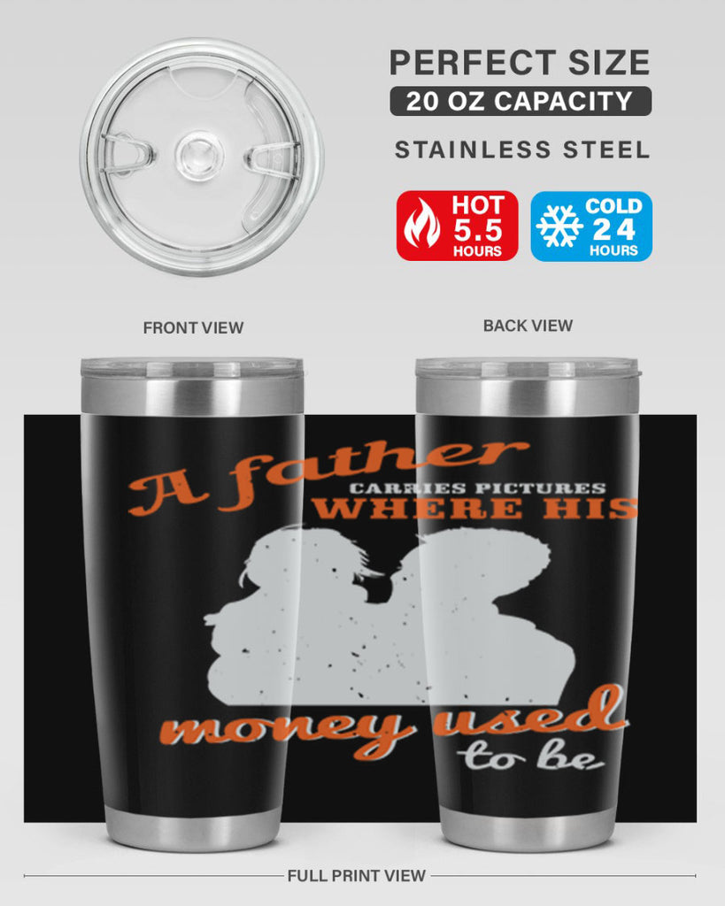 a father carries pictures 273#- fathers day- Tumbler