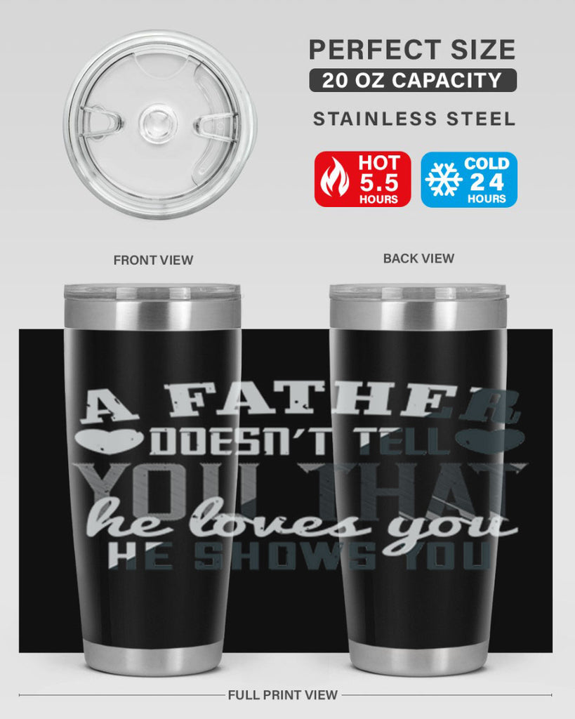 a father doesn’t tell you 201#- fathers day- Tumbler