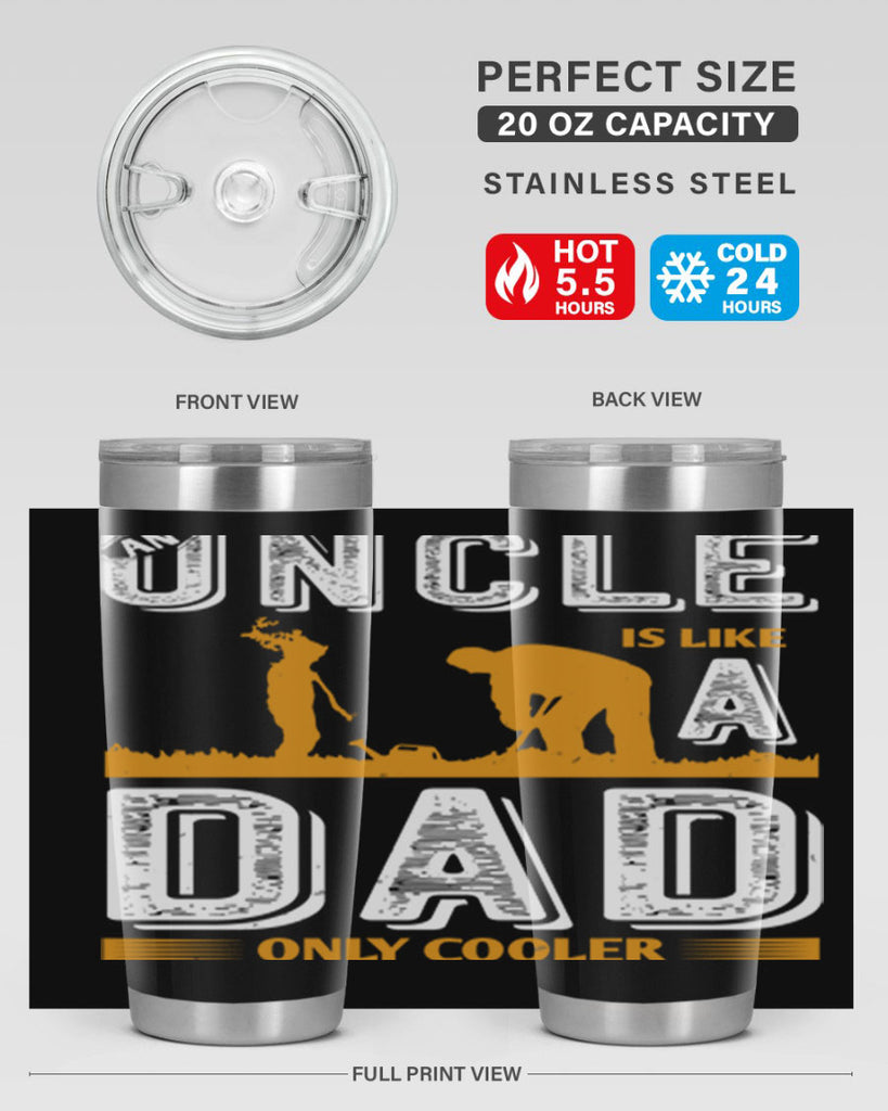 an uncle is like a dad only cooler 167#- fathers day- Tumbler