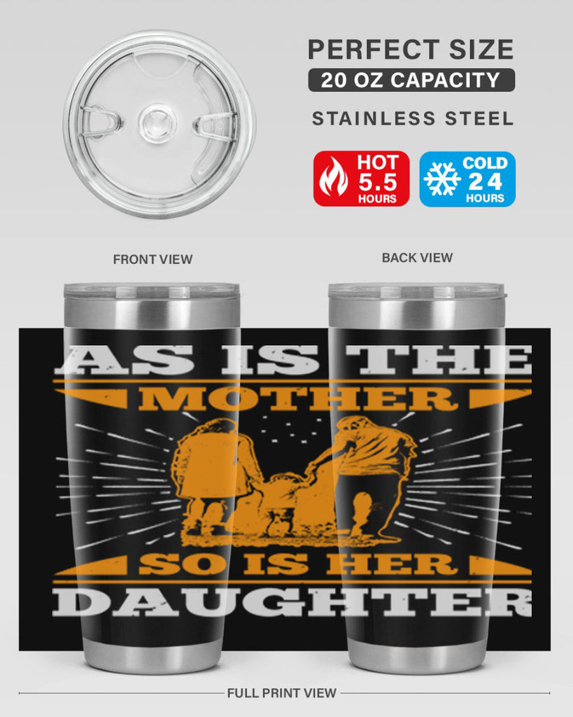 as is the mother so is her daughter 95#- mothers day- Tumbler