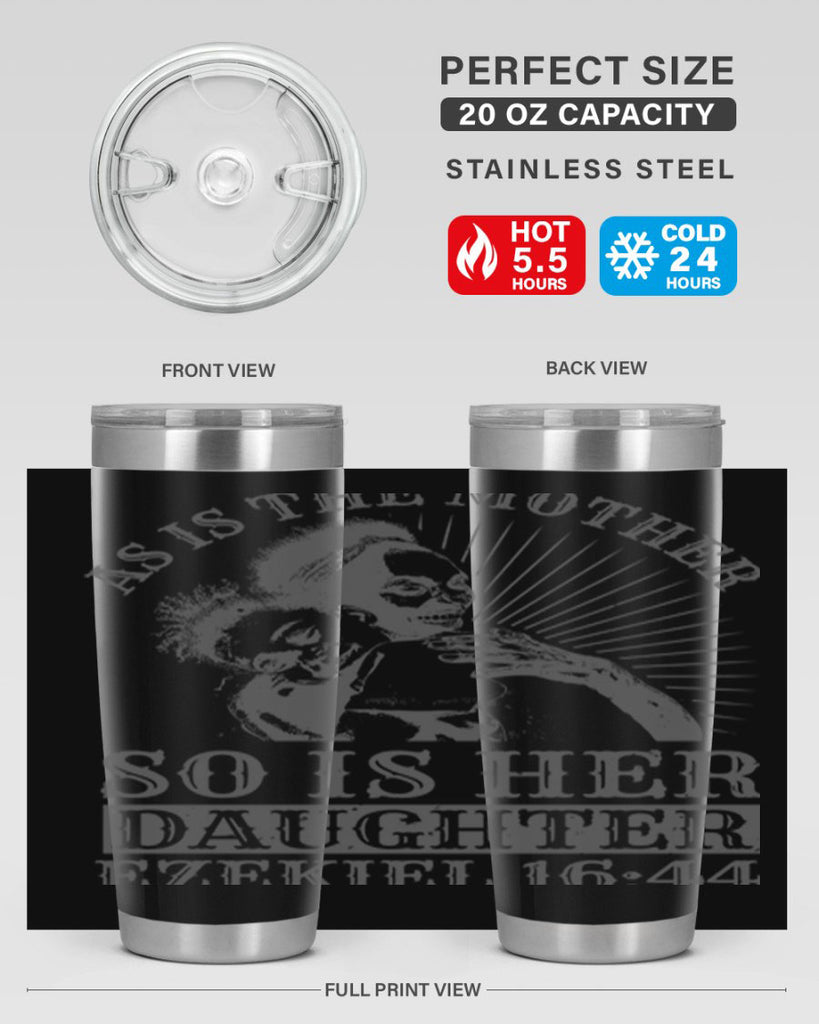 as is the mother so is her daughter ezekiel 93#- mothers day- Tumbler