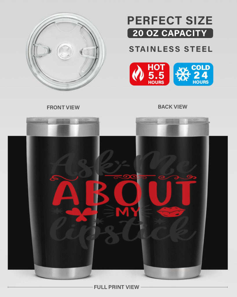 ask me about my lipstick Style 164#- make up- Tumbler