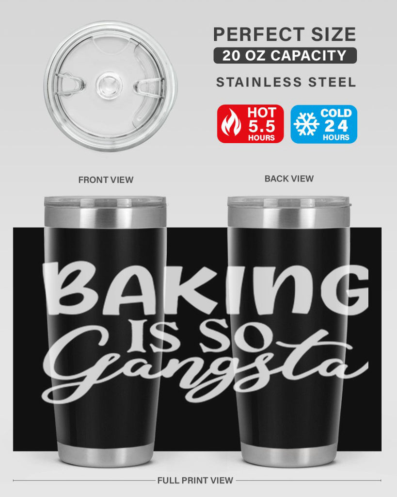 baking is so gangsta 55#- kitchen- Tumbler