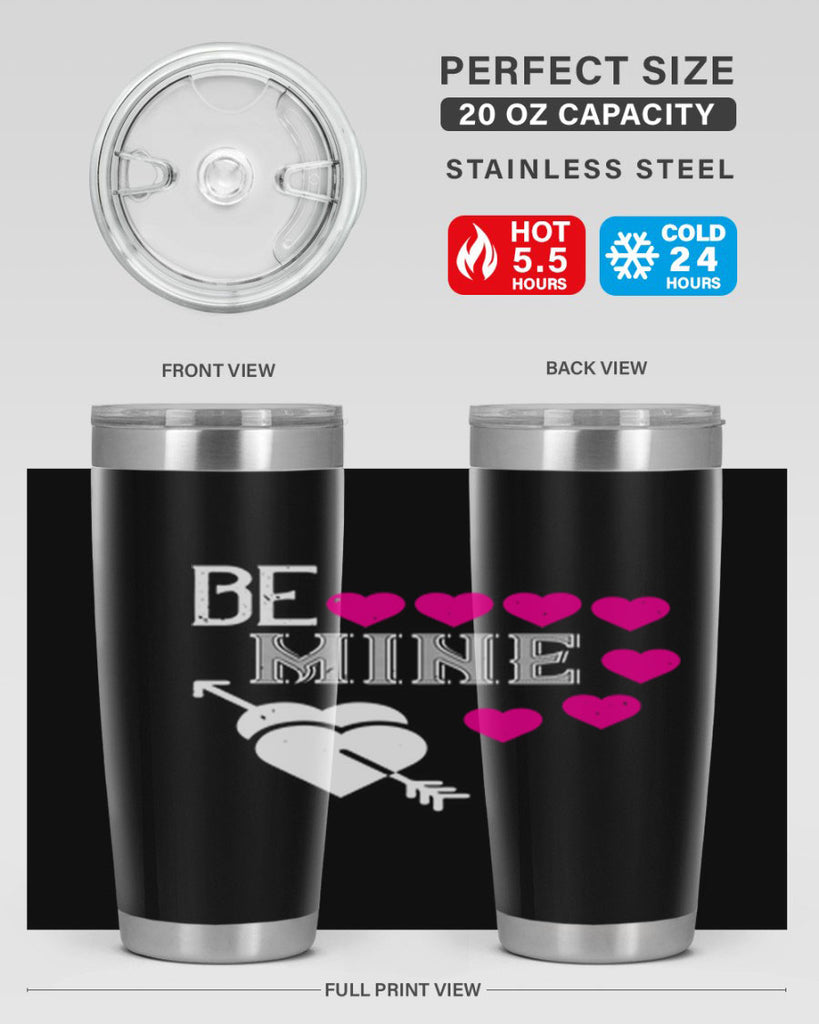 be mine 68#- valentines day- Tumbler