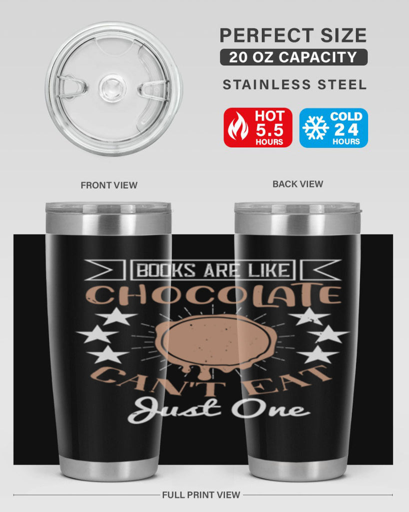books are like chocolate cant eat just one 3#- chocolate- Tumbler