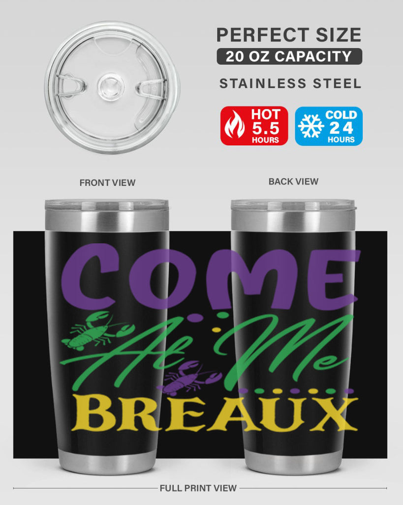 come at me breaux 84#- mardi gras- Tumbler