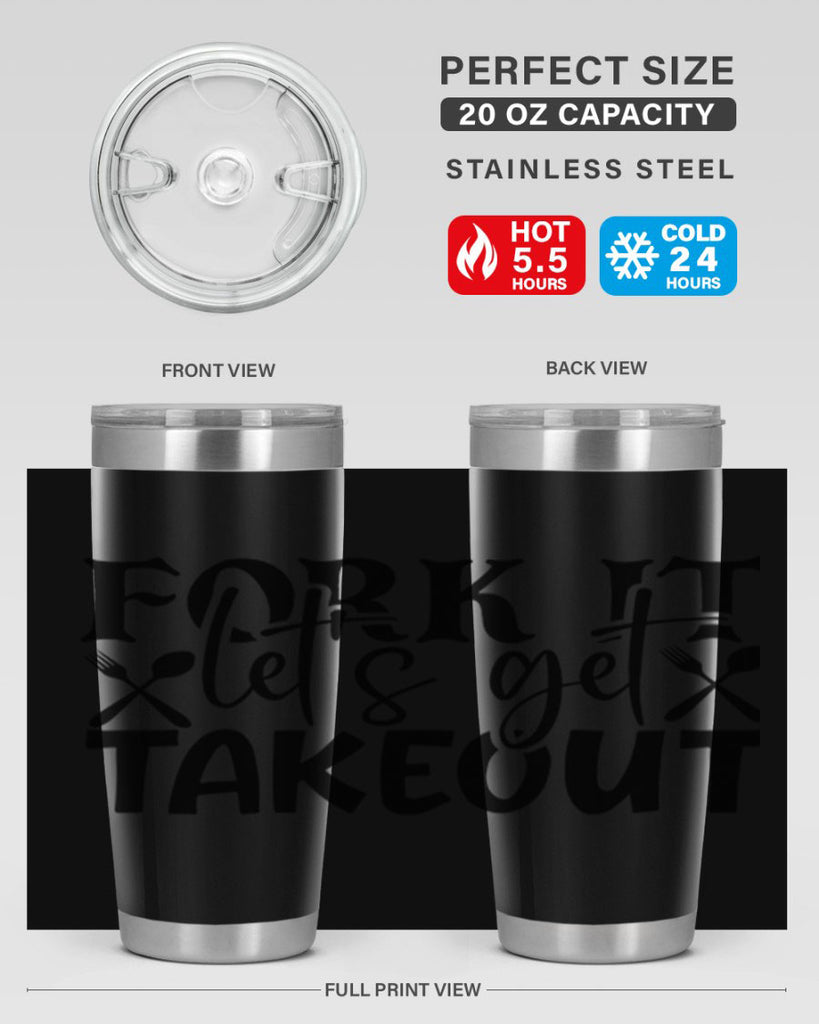 fork it lets get takeout 96#- kitchen- Tumbler