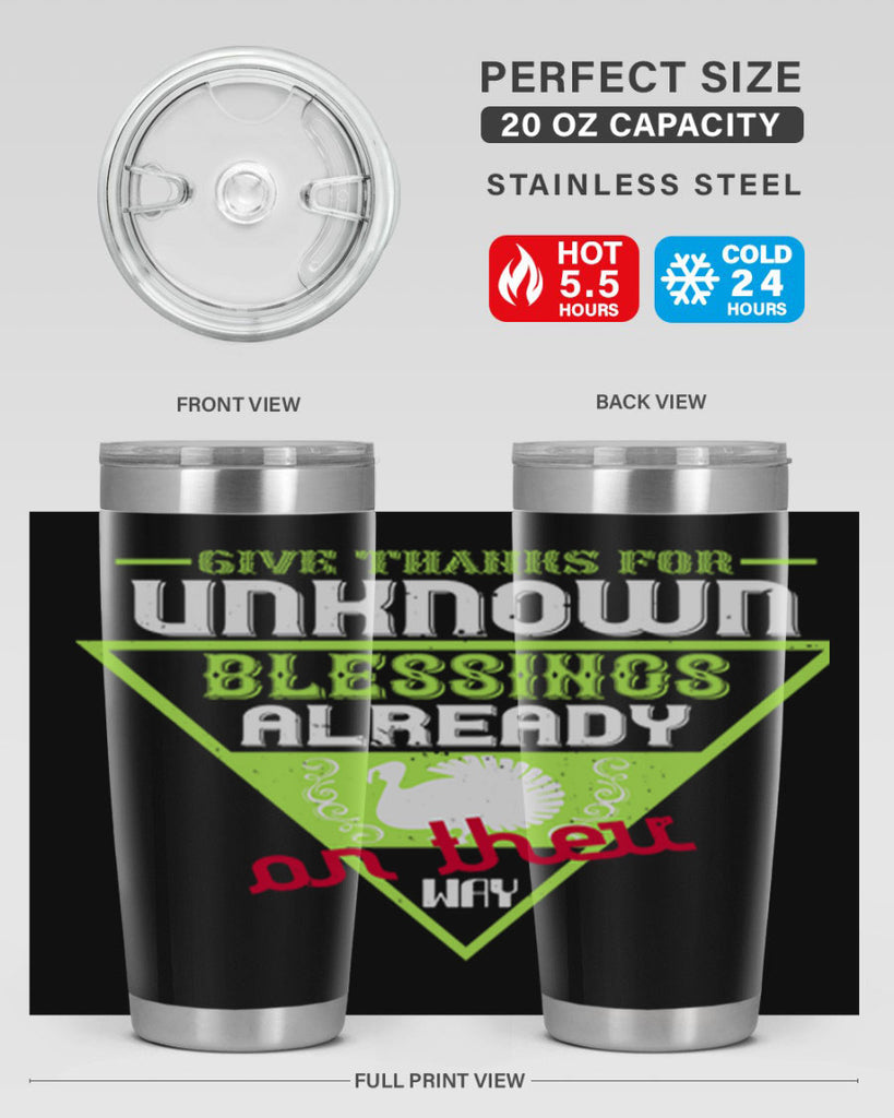 give thanks for unknown blessings already on their way 42#- thanksgiving- Tumbler
