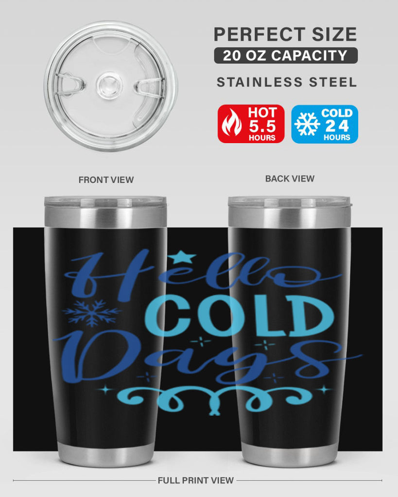 hello cold days 145#- winter- Tumbler