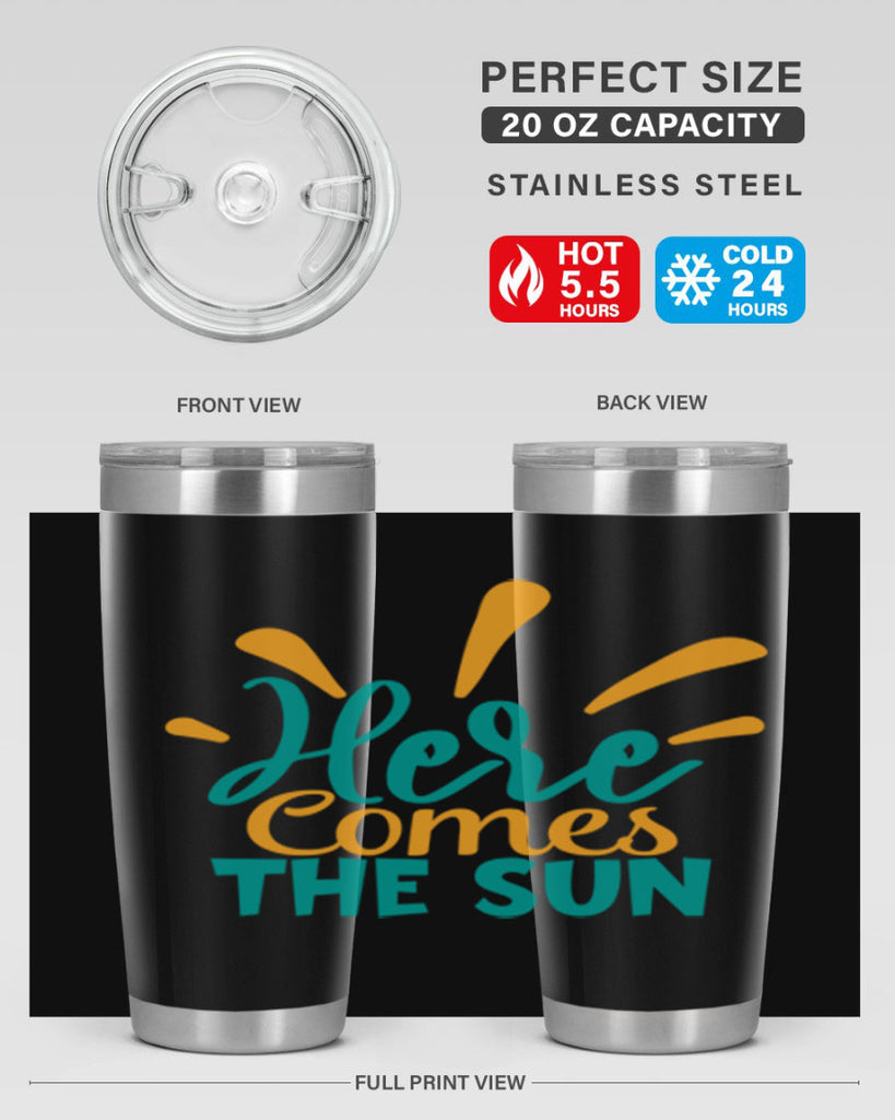 here comes the sun Style 95#- summer- Tumbler