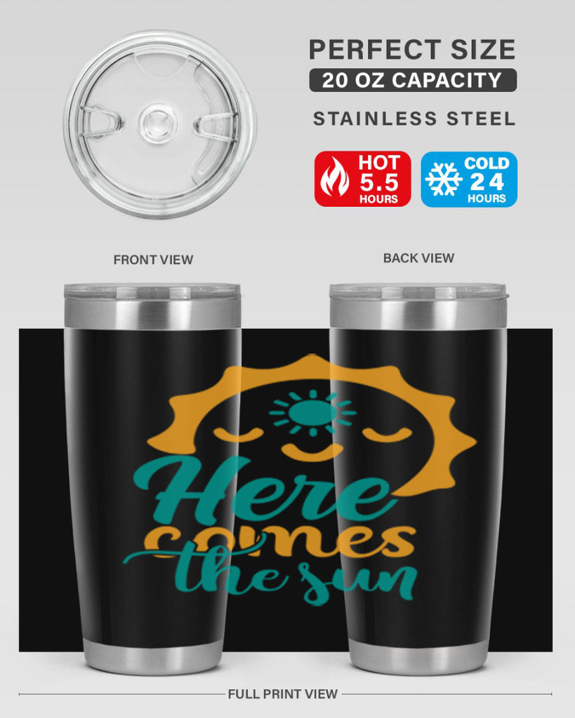 here comes the sun Style 96#- summer- Tumbler
