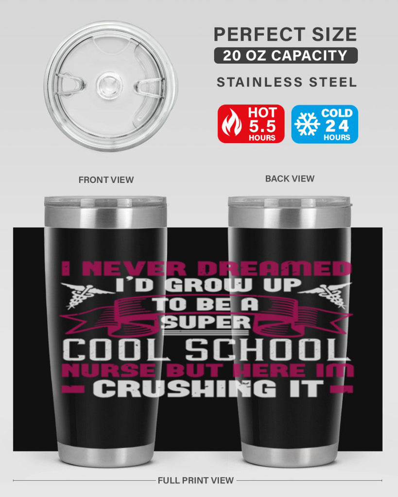 i never dreamed id grow up Style 319#- nurse- tumbler