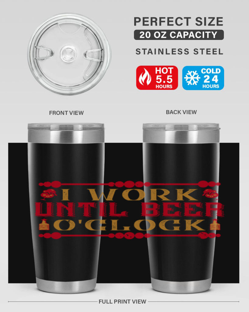 i work until beer oclock 41#- drinking- Tumbler
