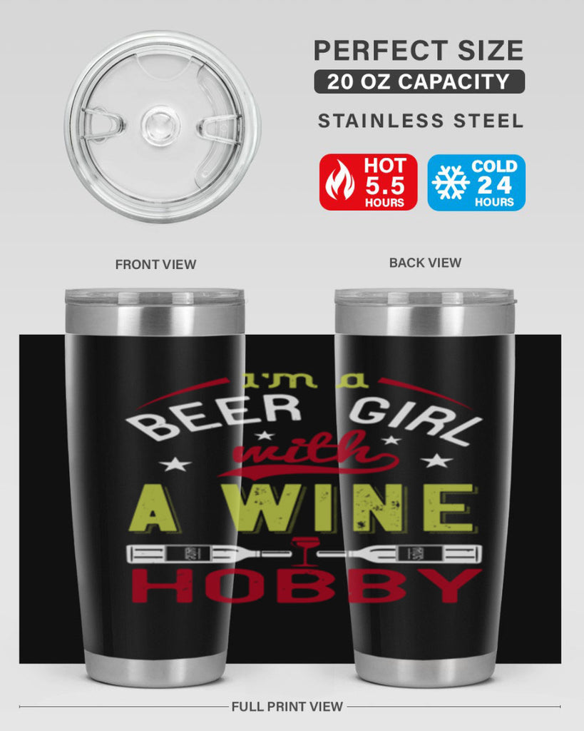 im a beer girl with a wine hobby 133#- wine- Tumbler