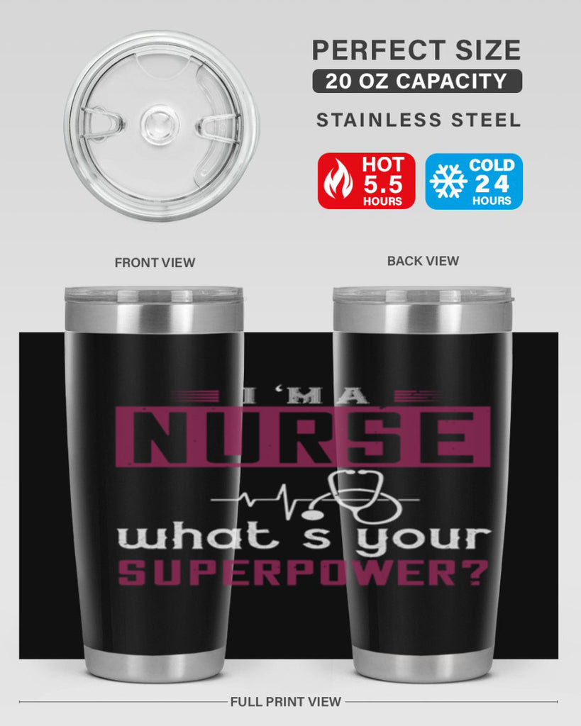 im anurse whats your superpower Style 302#- nurse- tumbler