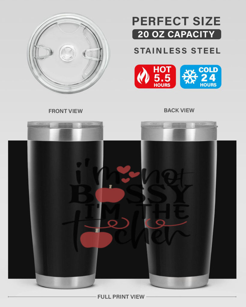 im not bossy im the teacher Style 115#- teacher- tumbler