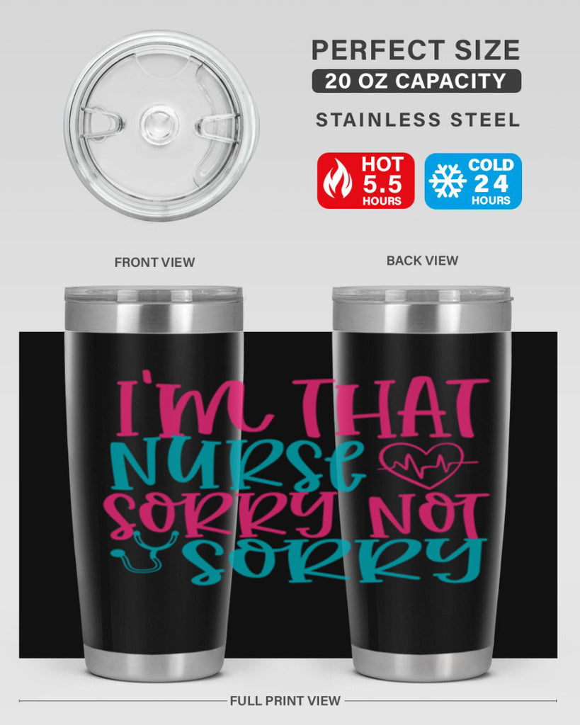 im that nurse sorry not sorry Style 378#- nurse- tumbler