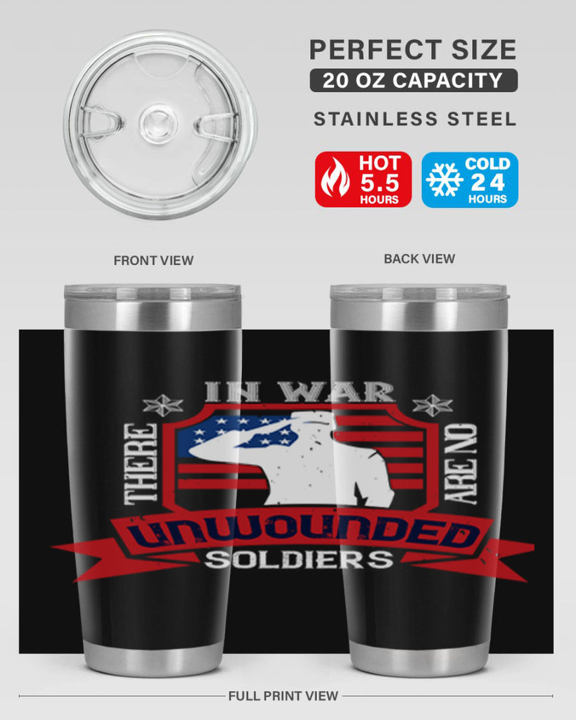 in war there are no unwounded 100#- Veterns Day- Tumbler