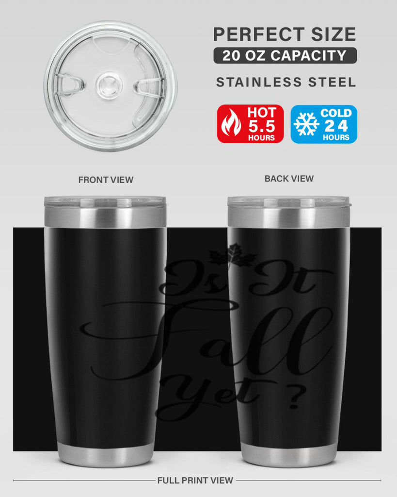 is it fall yet 355#- fall- Tumbler