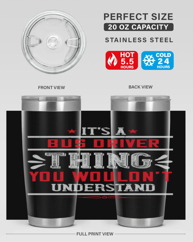 it’s a bus driver thing you wouldn’t understand Style 25#- bus driver- tumbler