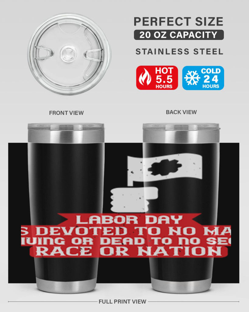 labor day is devoted to no man living or dead to no sect race or nation 33#- labor day- Tumbler