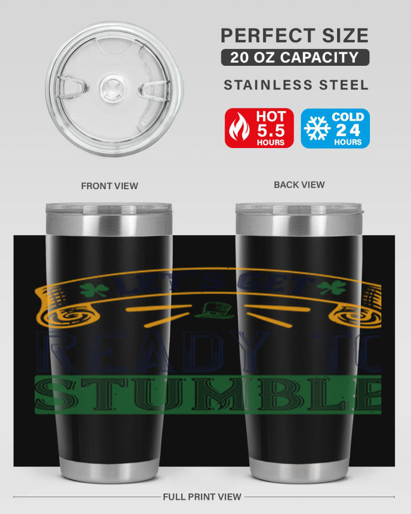 let’s get ready to stumble Style 121#- St Patricks Day- Tumbler