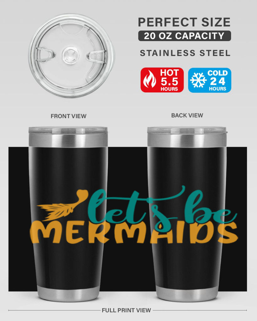lets be mermaids Style 94#- summer- Tumbler