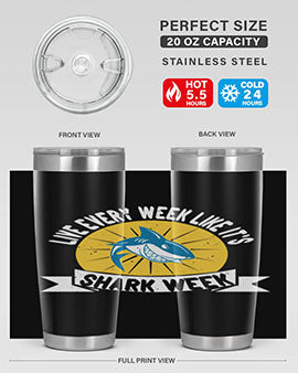 live every week like its shark week Style 56#- shark  fish- Tumbler
