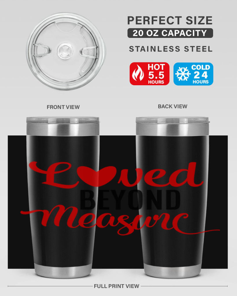 loved beyond measure 74#- valentines day- Tumbler
